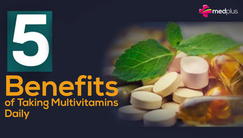 5 Benefits of Taking Multivitamins Daily